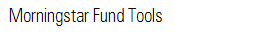 Morningstar Fund Tools
